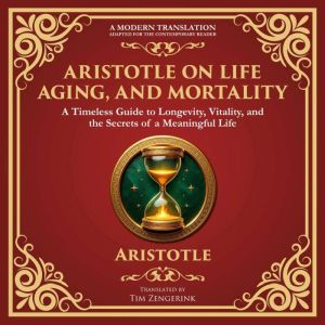 Aristotle on Life, Aging, and Mortali..., Aristotle