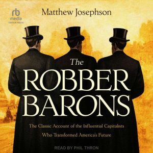 The Robber Barons, Matthew Josephson