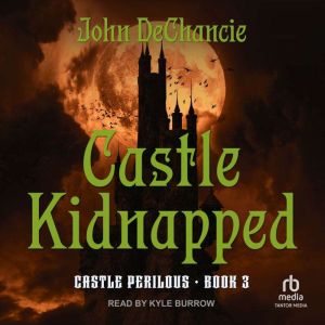 Castle Kidnapped, John DeChancie