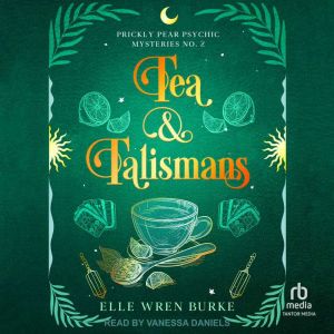 Tea & Talismans: A Paranormal Cozy Mystery