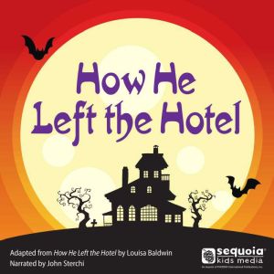 How He Left the Hotel, Louisa Baldwin