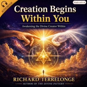 Creation Begins Within You, Richard Terrelonge