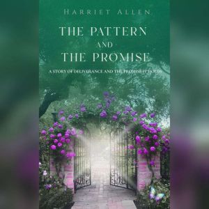 The Pattern and the Promise, Harriet Allen
