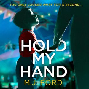 Hold My Hand, M.J. Ford