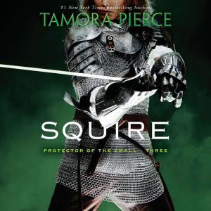 Squire Book 3 of the Protector of th..., Tamora Pierce