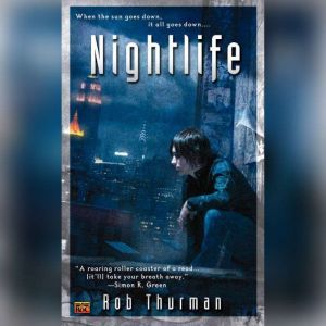 Nightlife, Rob Thurman