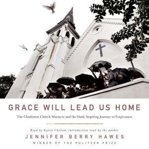 Grace Will Lead Us Home, Jennifer Berry Hawes