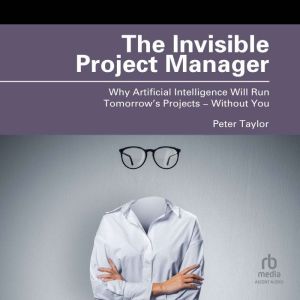 The Invisible Project Manager, Peter Taylor