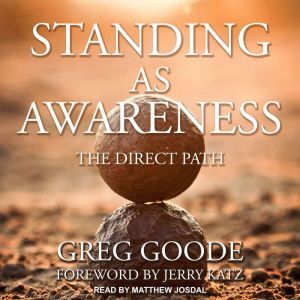 Standing as Awareness, Greg Goode