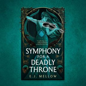 Symphony for a Deadly Throne