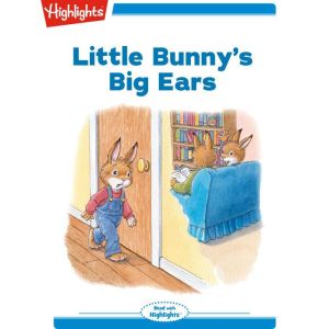 Little Bunnys Big Ears, Eileen Spinelli