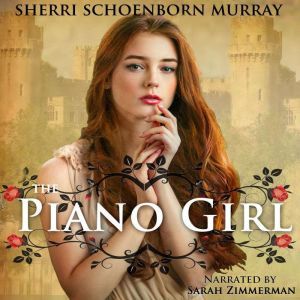 The Piano Girl, Sherri Schoenborn Murray