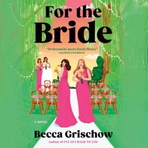 For the Bride, Becca Grischow