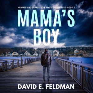 Mamas Boy, David E. Feldman