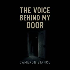 The Voice Behind My Door