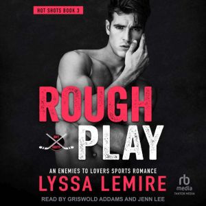 Rough Play, Lyssa Lemire
