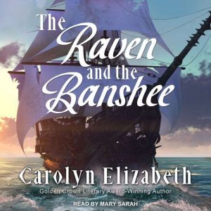 The Raven and the Banshee, Carolyn Elizabeth