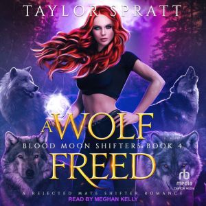 A Wolf Freed, Taylor Spratt