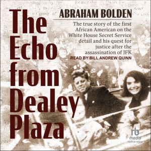 The Echo from Dealey Plaza, Abraham Bolden