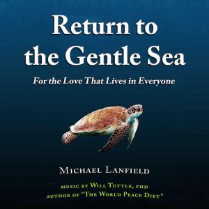 Return to the Gentle Sea, Michael Lanfield