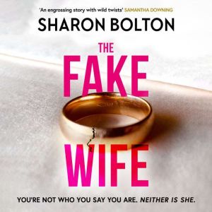 The Fake Wife, Sharon Bolton