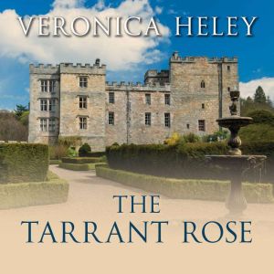 The Tarrant Rose, Veronica Heley