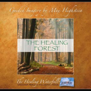 The Healing Forest, Max Highstein