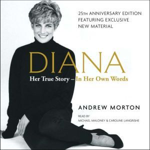 Diana: Her True Story in Her Own Words, Andrew Morton