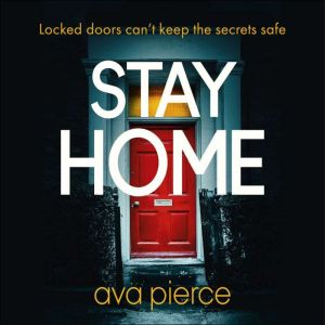 Stay Home, Ava Pierce