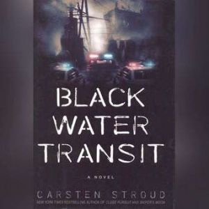 Black Water Transit, Carsten Stroud