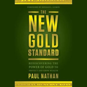 The New Gold Standard, Donald Luskin