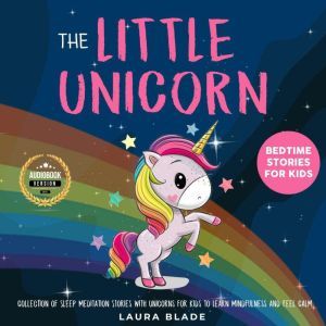The Little Unicorn Bedtime Stories f..., Laura Blade