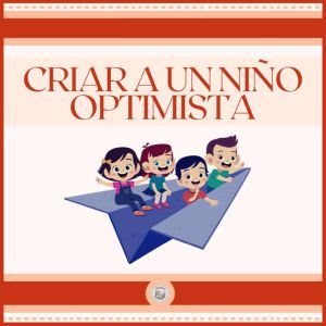 Criar a un Nio Optimista