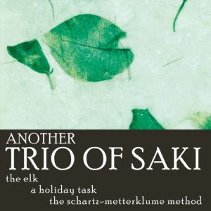 Another Trio of Saki, Saki