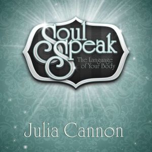Soul Speak, Julia Cannon