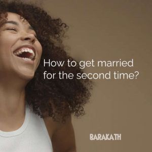 HOW TO GET MARRIED FOR THE SECOND TIM..., BARAKATH