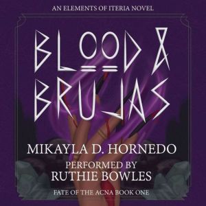 Blood & Brujas: Fate of the Acna Book One