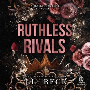 Ruthless Rivals, J.L. Beck