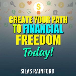 Create Your Path to Financial Freedom Today: Unlock financial freedom today with our powerful audio lessons, designed to boost