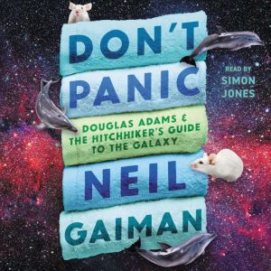 Dont Panic, Neil Gaiman