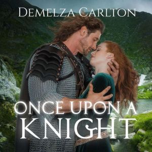 Once Upon a Knight, Demelza Carlton