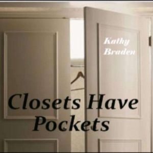 Closets Have Pockets, Kathy Braden