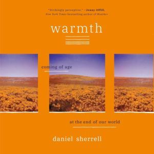 Warmth, Daniel Sherrell