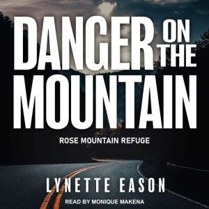Danger On the Mountain, Lynette Eason