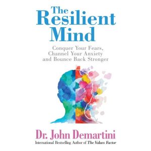 The Resilient Mind, Dr. John Demartini