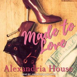Made to Love, Alexandria House