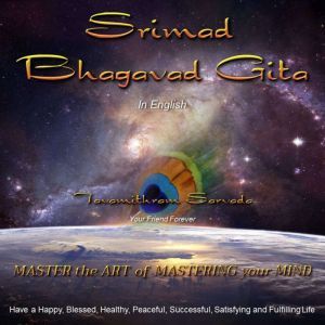 The Srimad Bhagavad Gita in English r..., Tavamithram Sarvada
