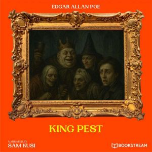 King Pest, Edgar Allan Poe