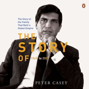 The Story of Tata 1868 to 2021, Peter Casey