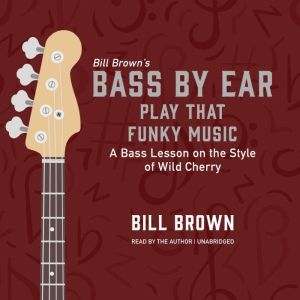 Play That Funky Music, Bill Brown